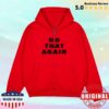 Malcolm Todd Store Merch Do That Again Red Zip Hoodie