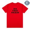 Malcolm Todd Official Store Merch Do That Again Red Tee