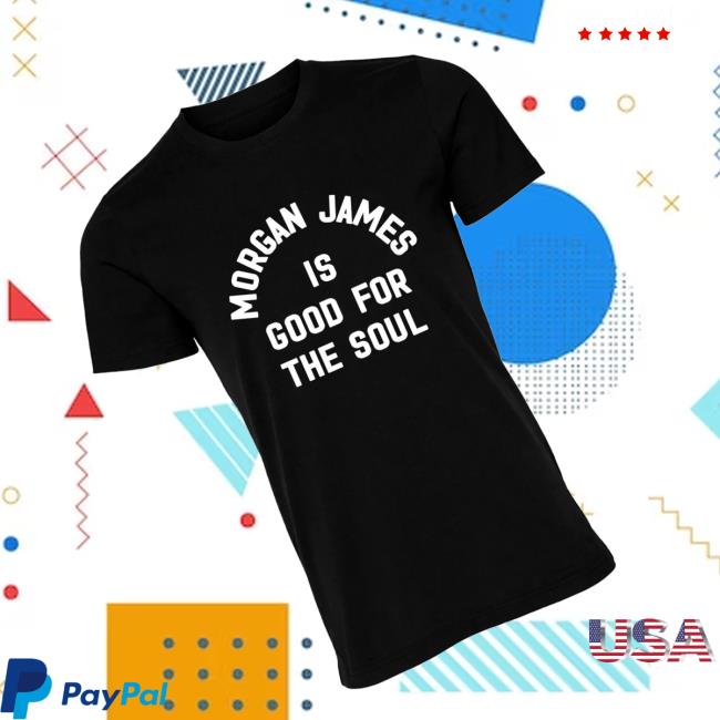 Morgan James Store Merch Morgan James Is Good For The Soul Tee 4 Morgan James Store Merch Morgan James Is Good For The Soul Tee