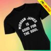 Morgan James Store Merch Morgan James Is Good For The Soul Tee 2 Morgan James Store Merch Morgan James Is Good For The Soul Tee