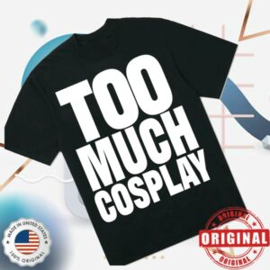 Bricks & Wood Store Merch Too Much Cosplay Tee – Black