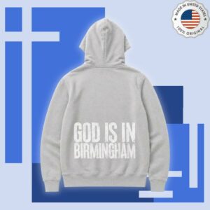 Faith Chapel Merch Store God Is In Birmingham Full Zip Hoodie