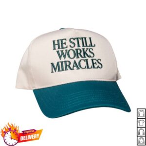 Faith Chapel Merch Store He Still Works Miracles Hat