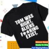 To The Stars Store Merch Tom Was Right Headline T-Shirt Black