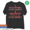 Kiss Store Merch I Got The Best T-Shirt 1 Kiss Store Merch I Got The Best T-Shirt