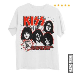 Kiss Store Merch I Wanted The Best T-Shirt