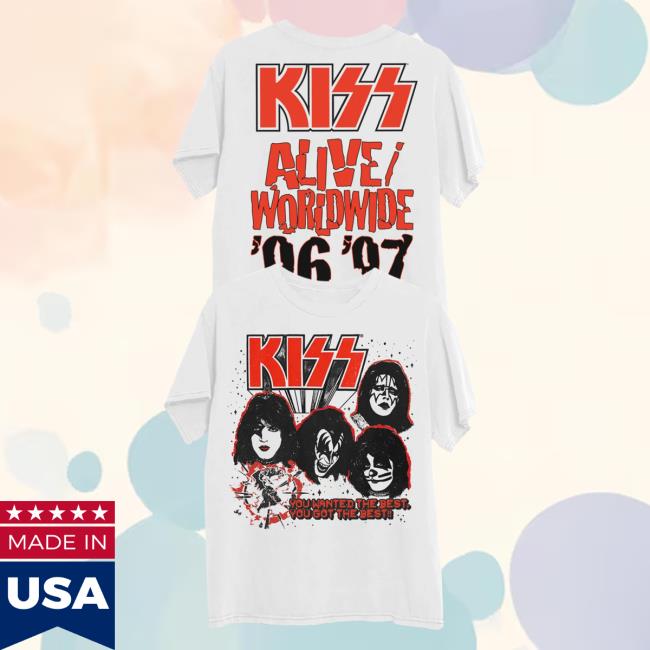 Kiss Store Merch I Wanted The Best T-Shirt 5 Kiss Store Merch I Wanted The Best T-Shirt